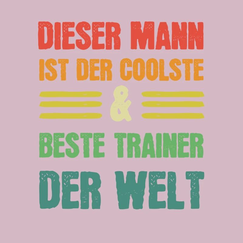 Coolster & Bester Trainer der Welt