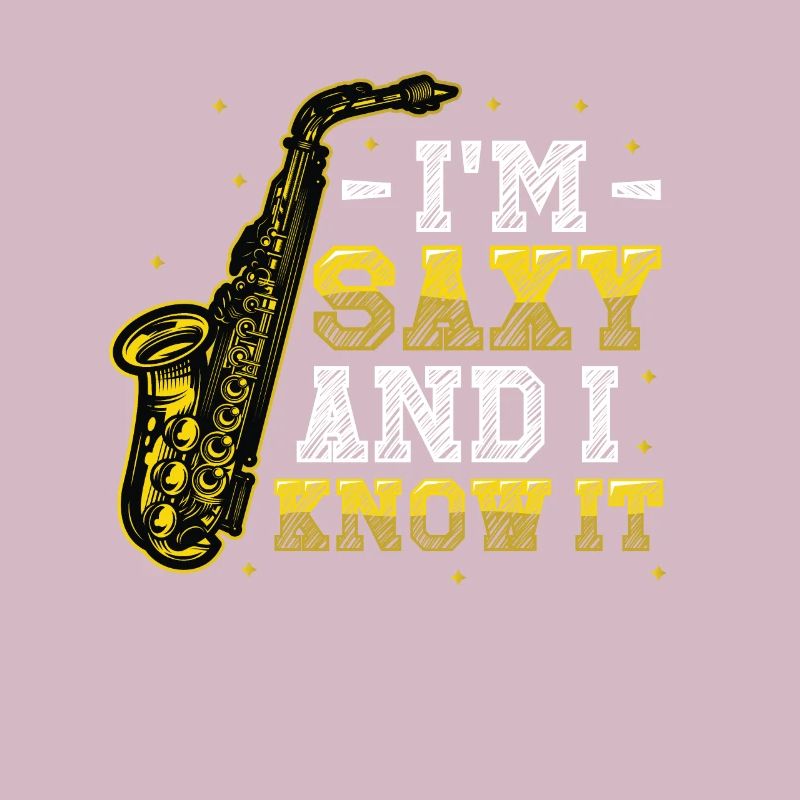 Ich Bin Saxy Und Ich Weiß Es - Saxophon
