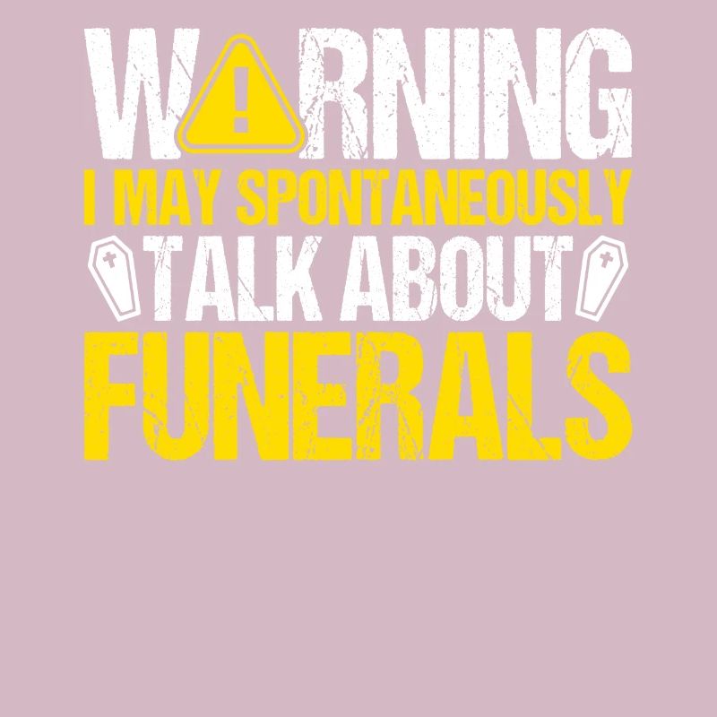I May Spontaneously Talk About Funerals Funny
