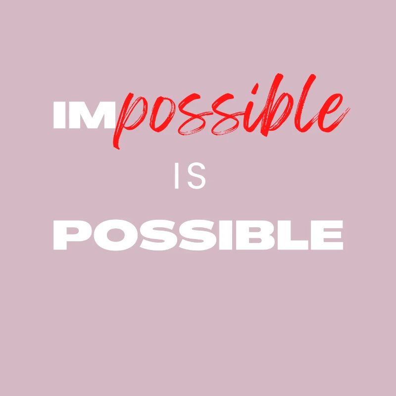 L’impossible est possible