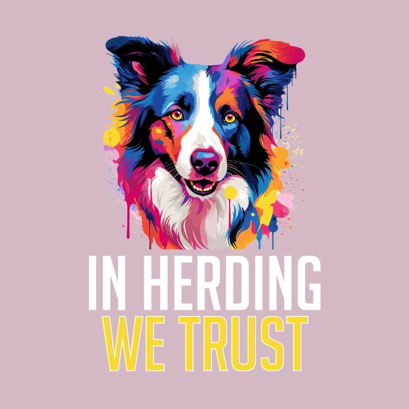 Border Collie Dog - In Herding We Trust
