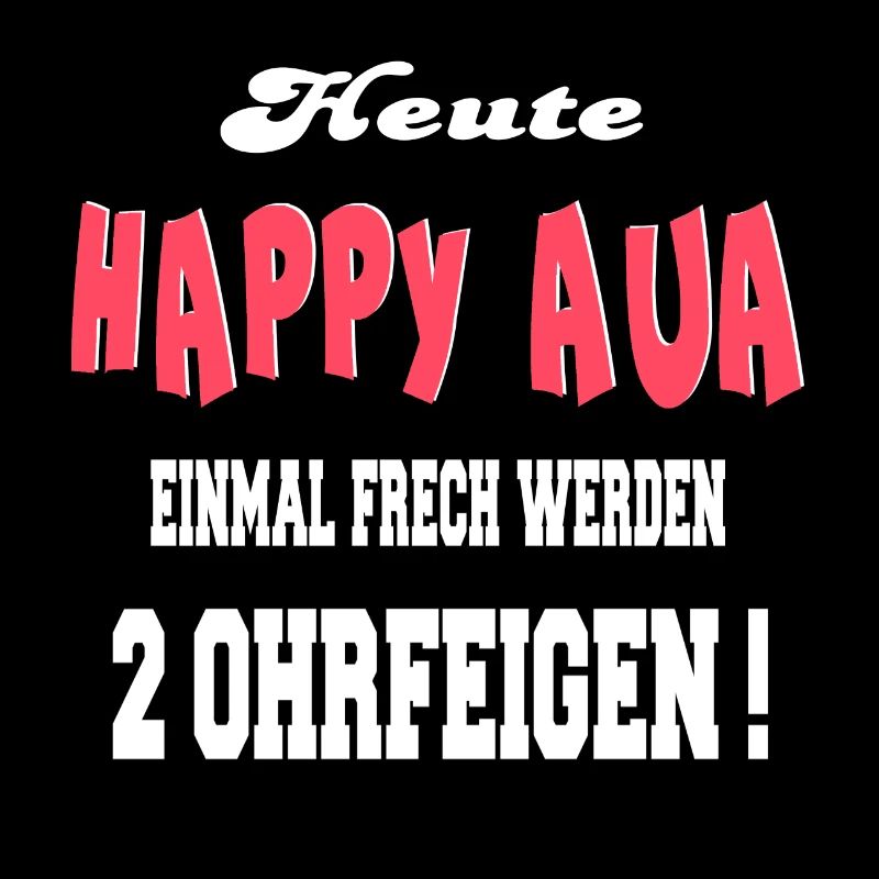 Happy aua einmal frech werden 2 ohrfeigen