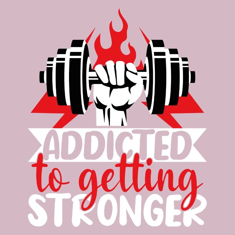 Addicted to getting stronger