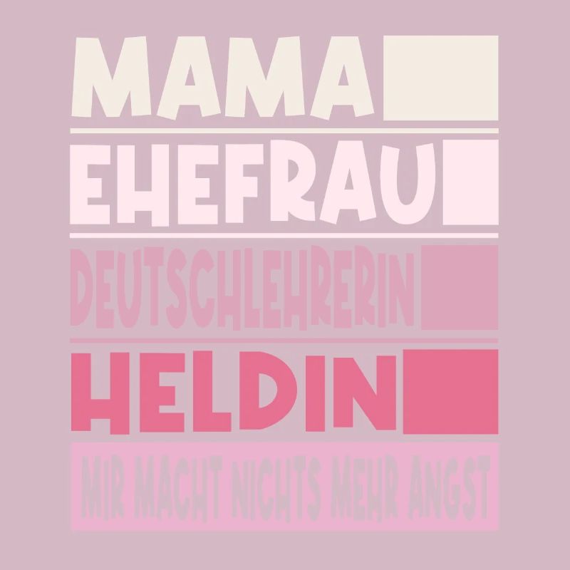 Deutschlehrerin Mama Ehefrau Heldin
