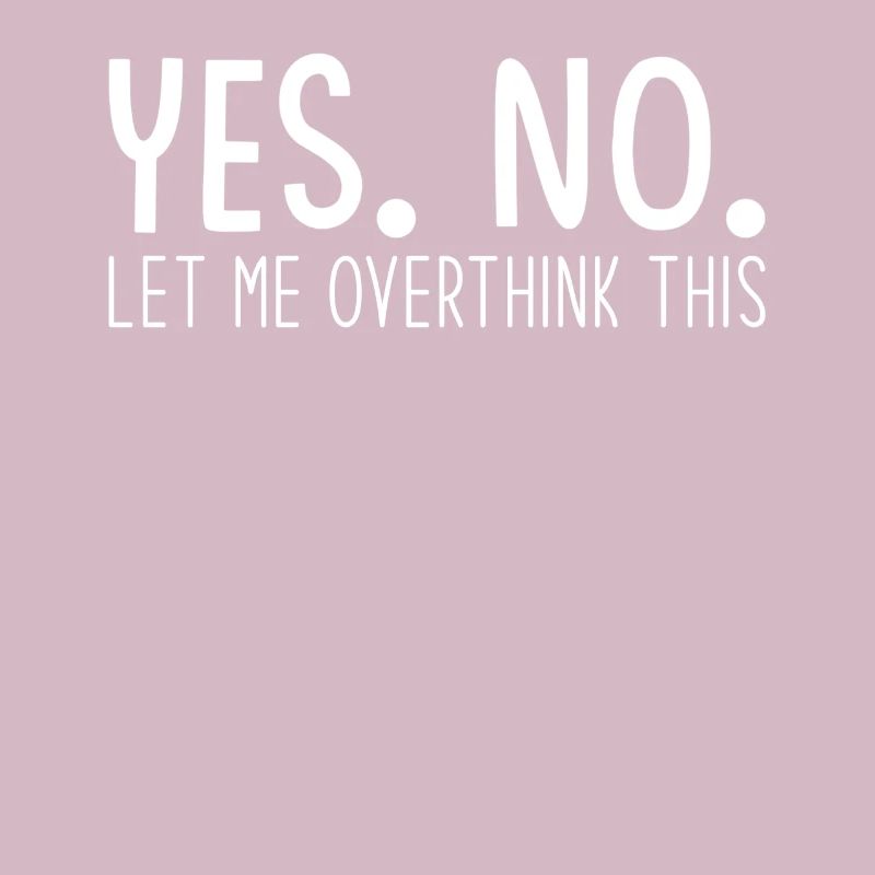 Overthinker Overthinking
