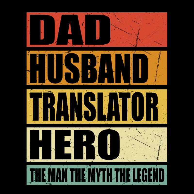 Father Husband Translator Hero