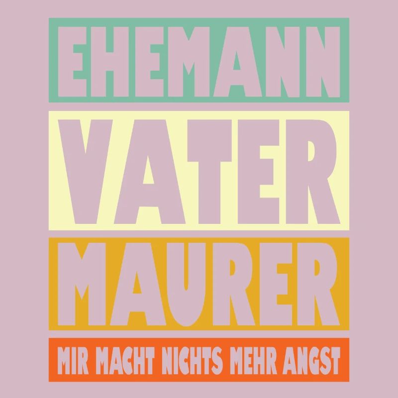 Maurer Vater Ehemann Held