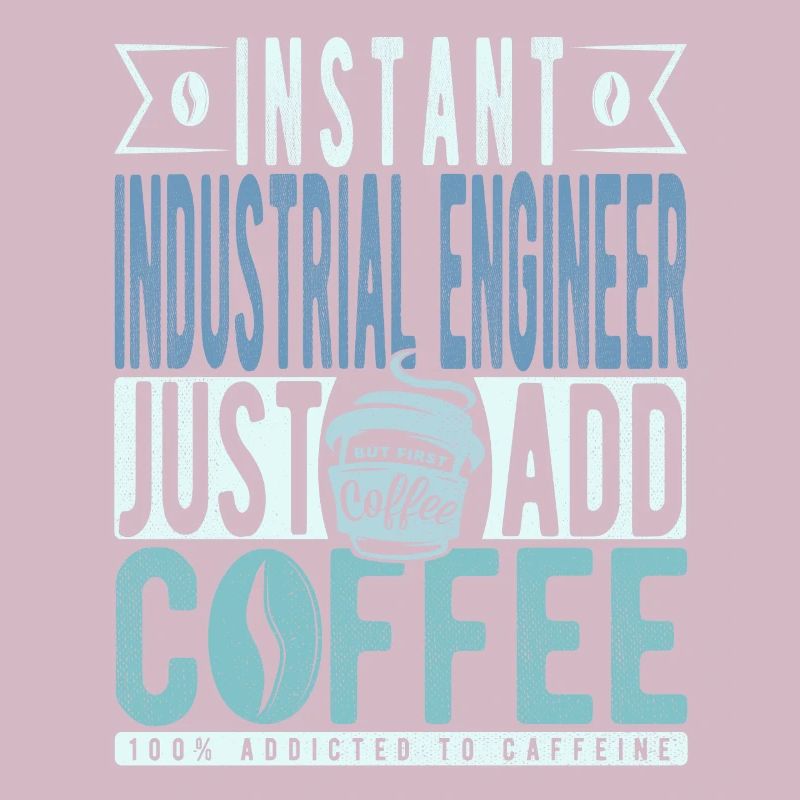 Ingénieur industriel instantané Il suffit d’ajouter du café