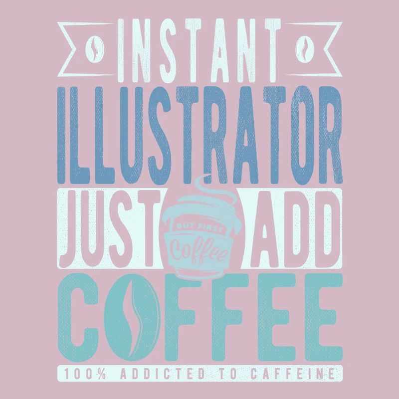 Instant Illustrator Il suffit d’ajouter du café