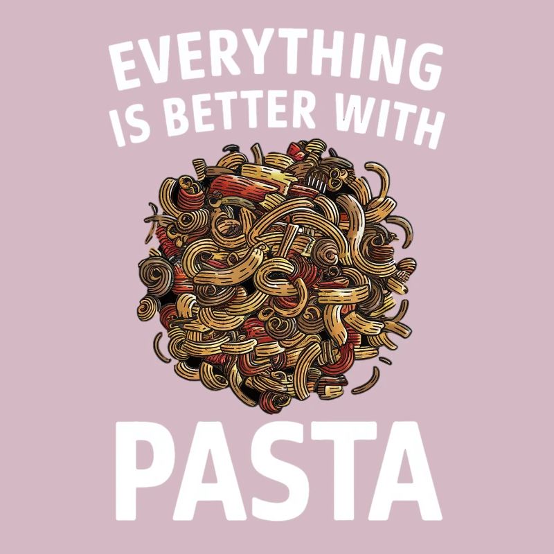 Alles Ist Besser Mit Pasta