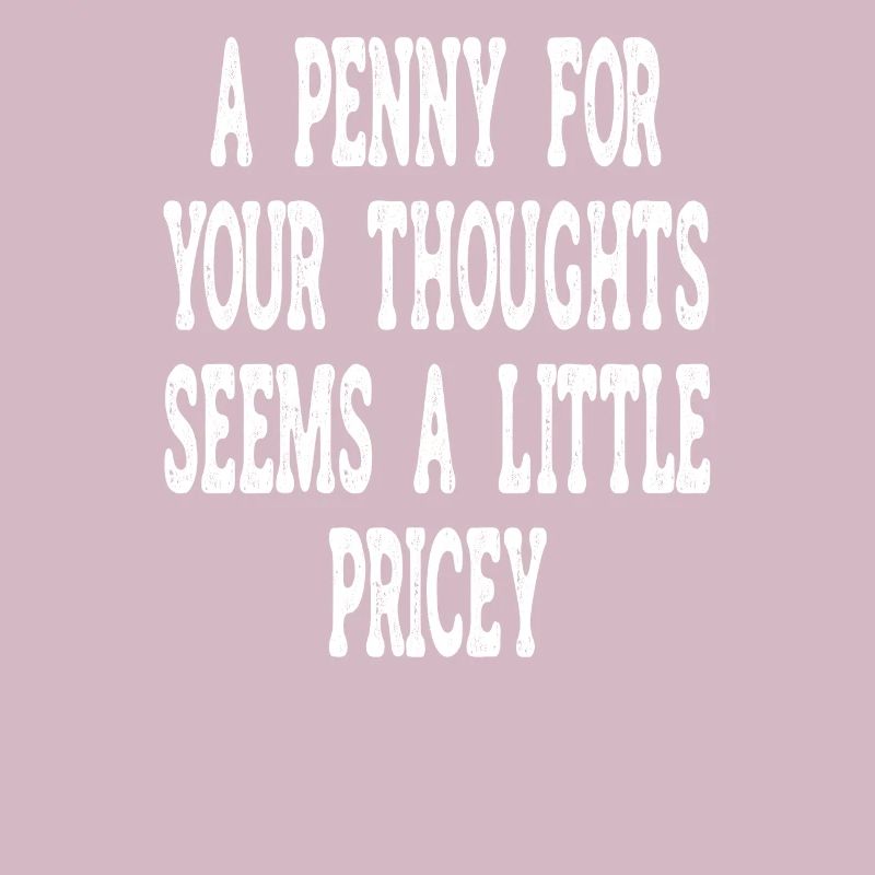 Cynical sayings, a penny for your thoughts
