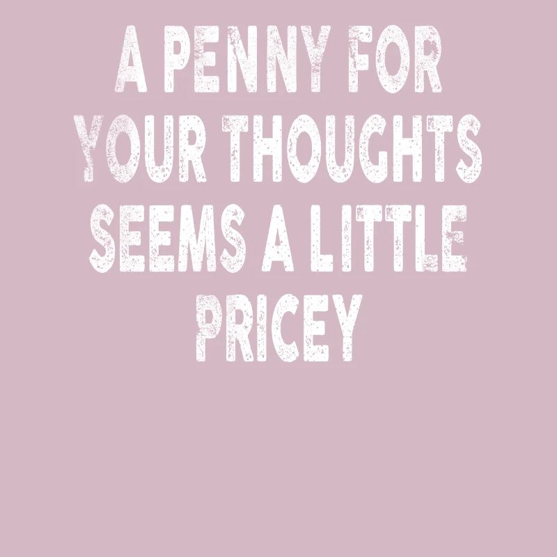 Cynical sayings, a penny for your thoughts