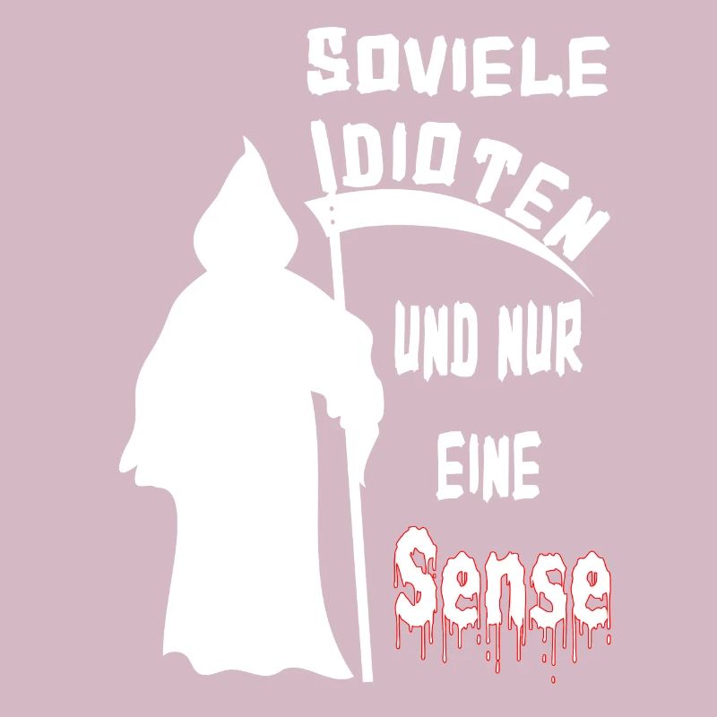 Soviele Idioten und nur eine Sense