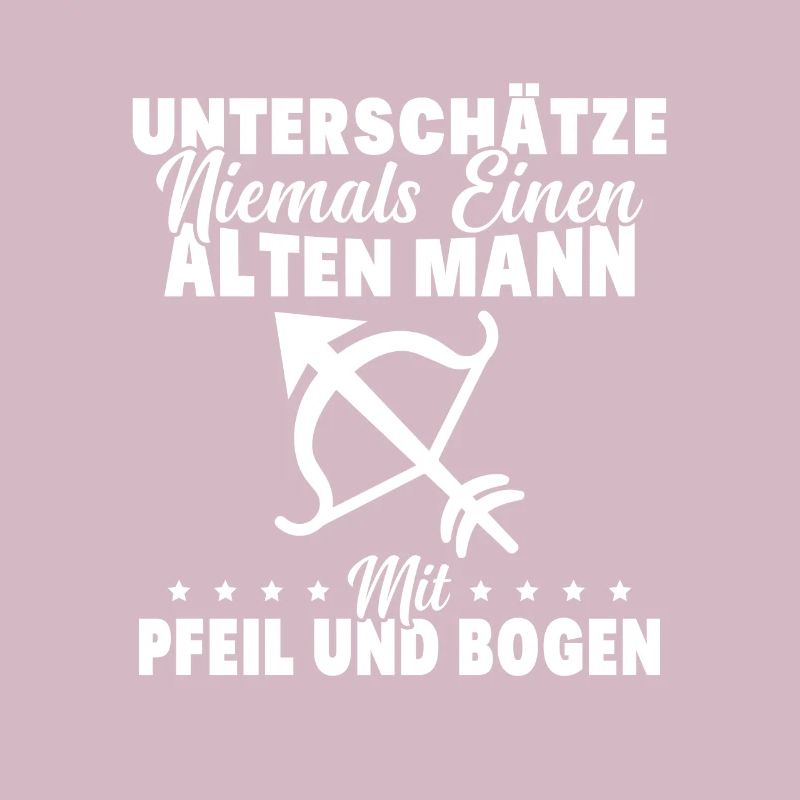 Unterschätze Alten Mann Pfeil und Bogen Spruch