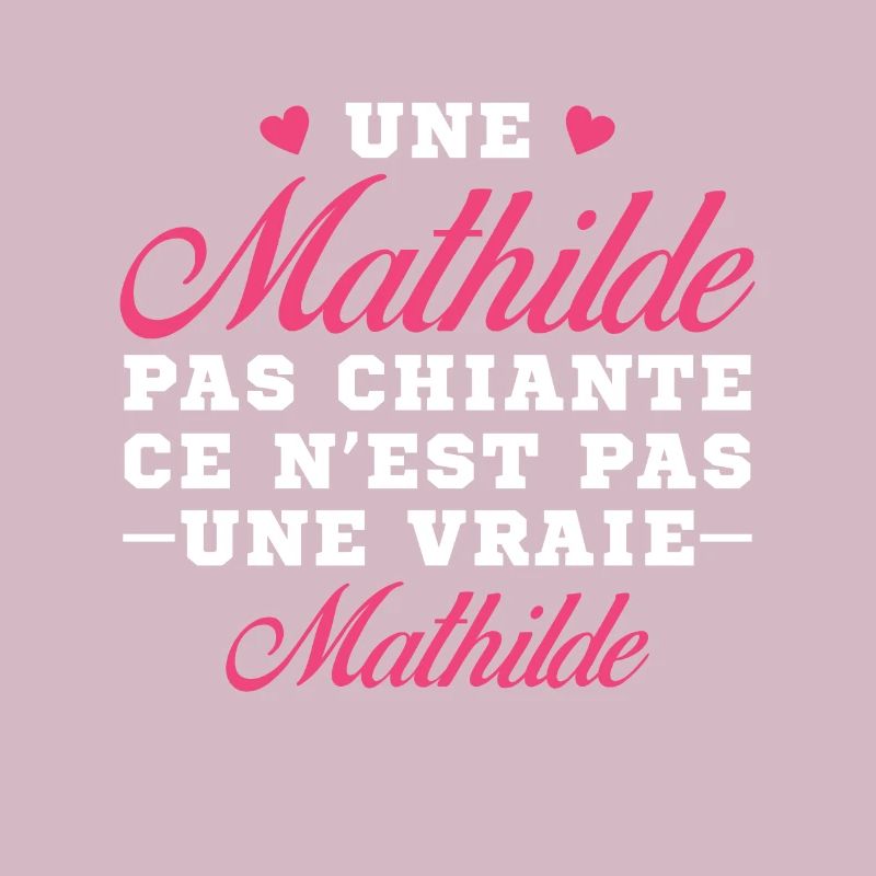 Une Mathilde pas chiante ce n est pas une vraie