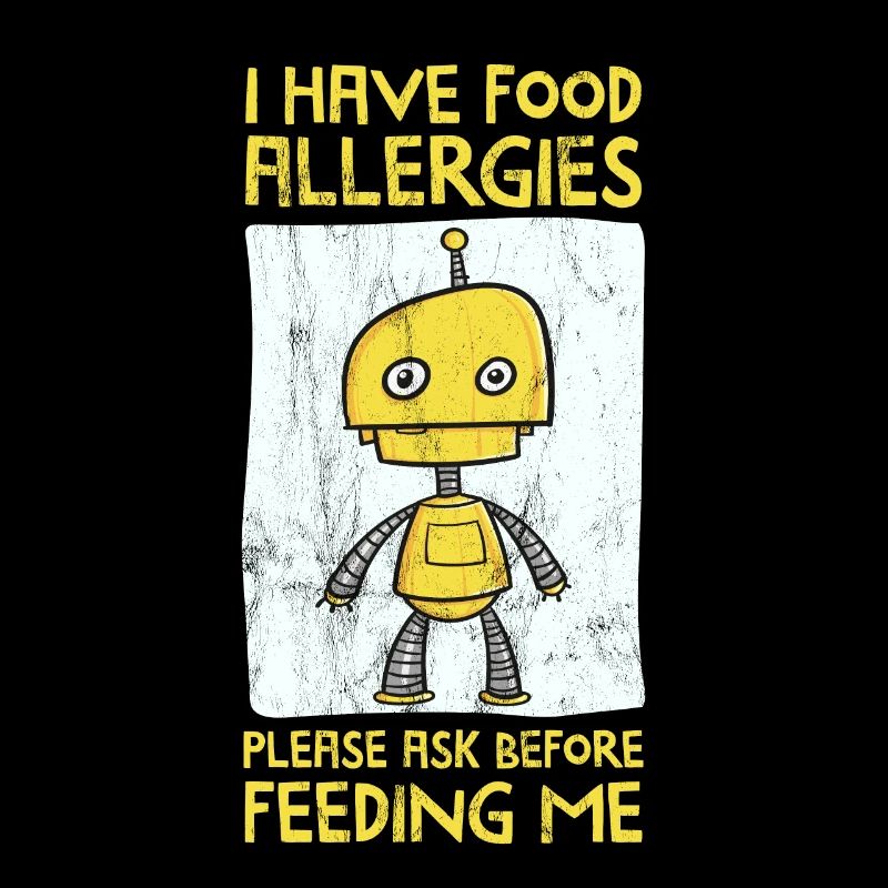 I Have Food Allergies, Ask Before Feeding - Robot