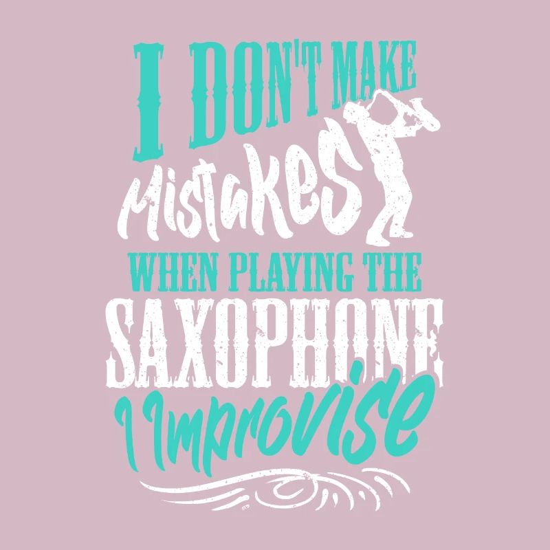 I don't make Mistakes when playing the Saxophone