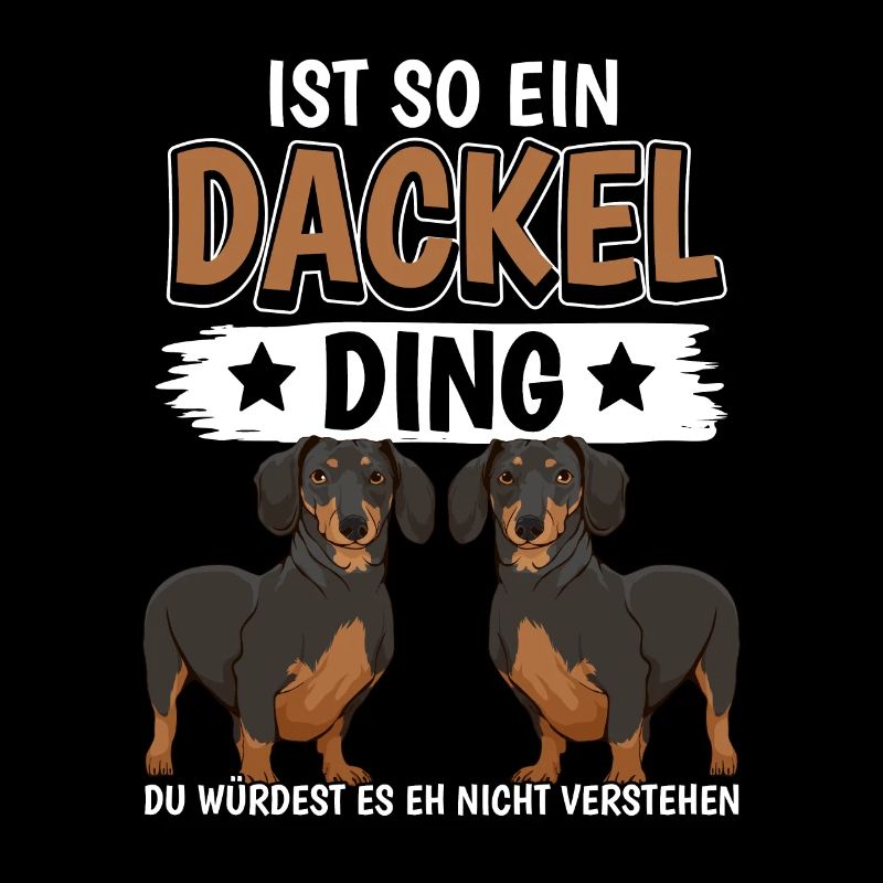 Dackel Ist so ein Dackel Ding