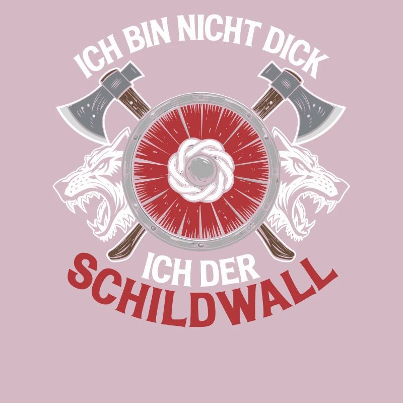 Ich bin nicht dick ich bin der Schildwall Wikinger