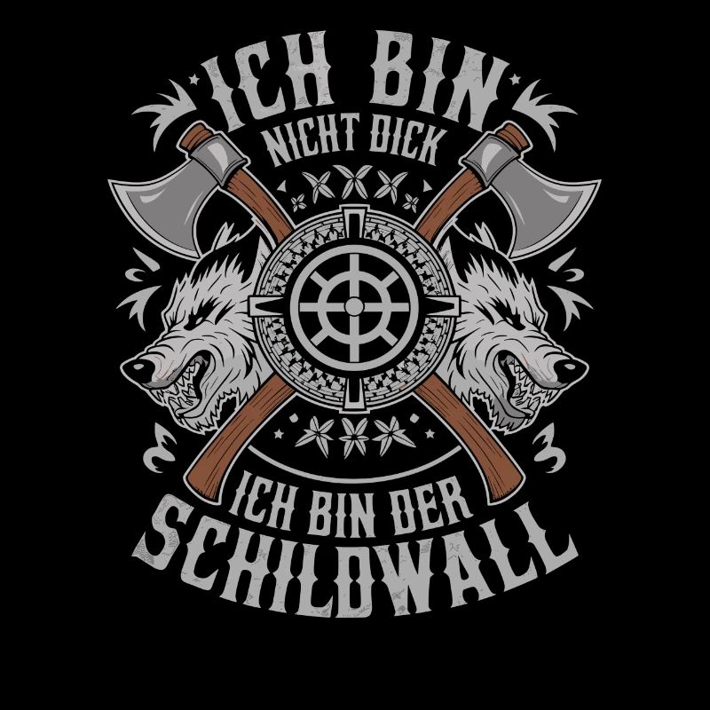 Ich bin nicht dick ich bin der Schildwall Wikinger
