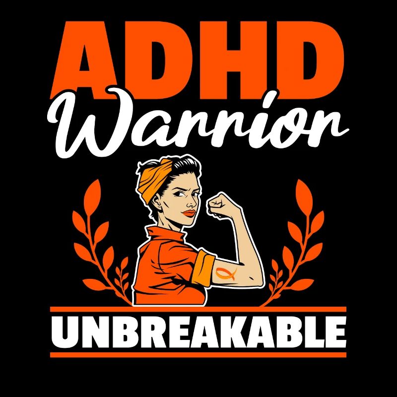 ADHS-Krieger Unzerbrechlich Anders Denken