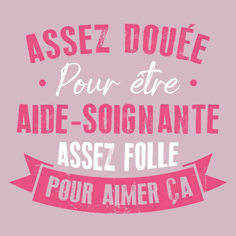 Assez douée pour devenir aide-soignante