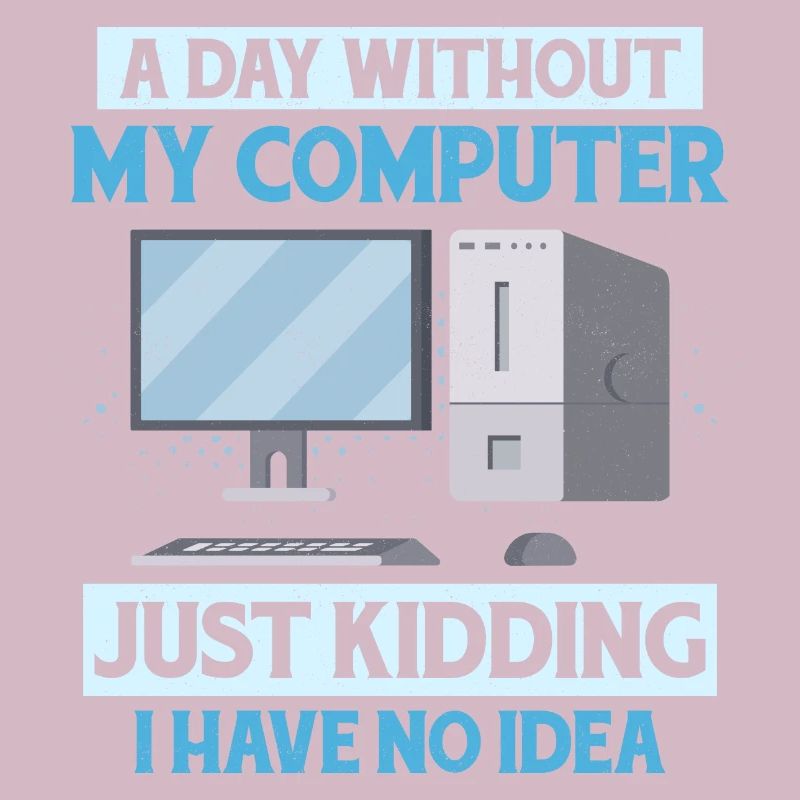Never Worked In Tech Support Tech Support Computer