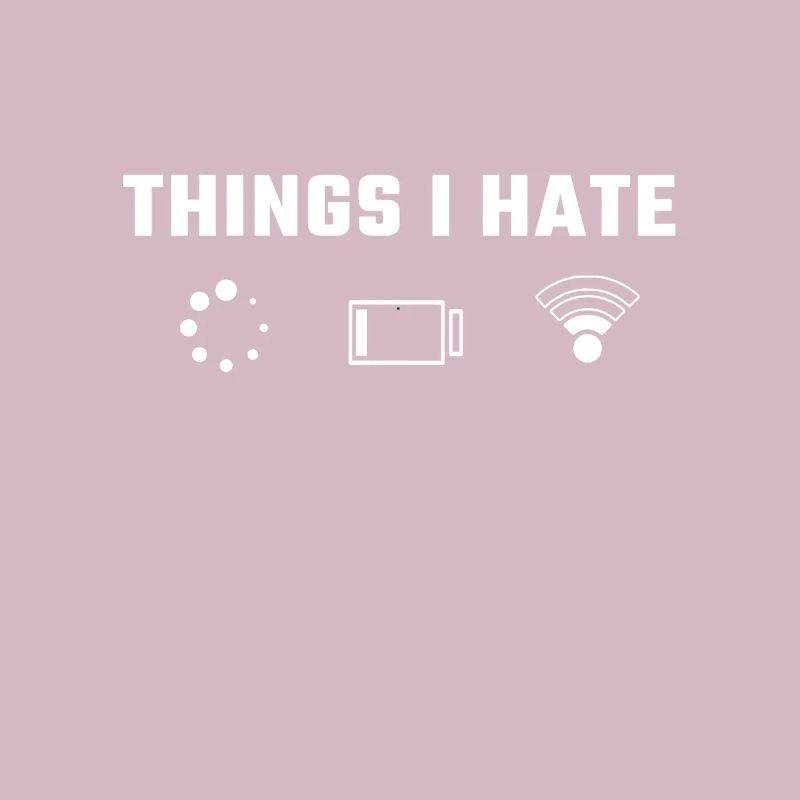 Things I Hate