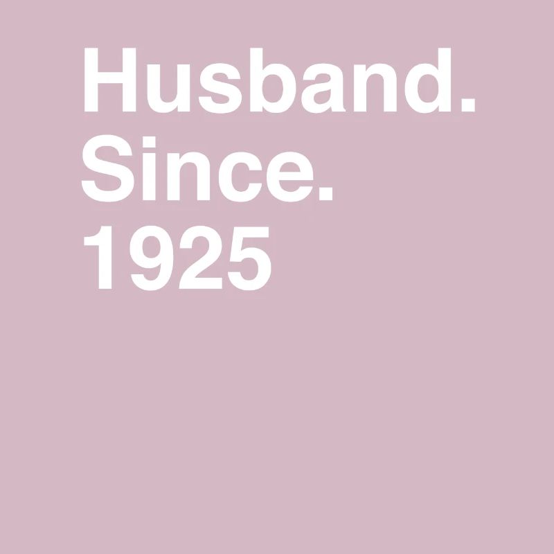 Anniversary Husband Since 1925 Wedding
