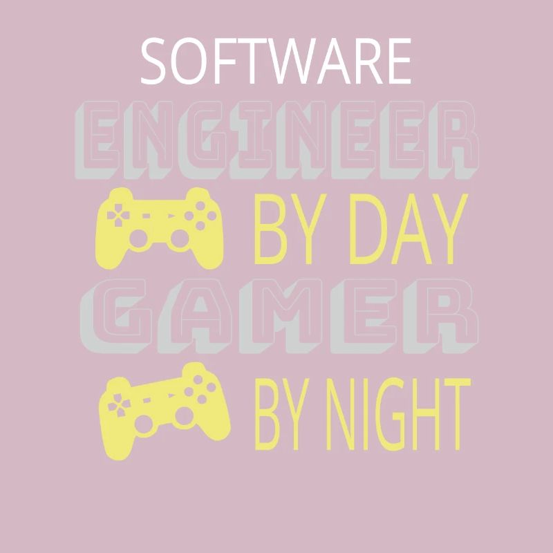 Funny - Software Engineer by Day Gamer by Night