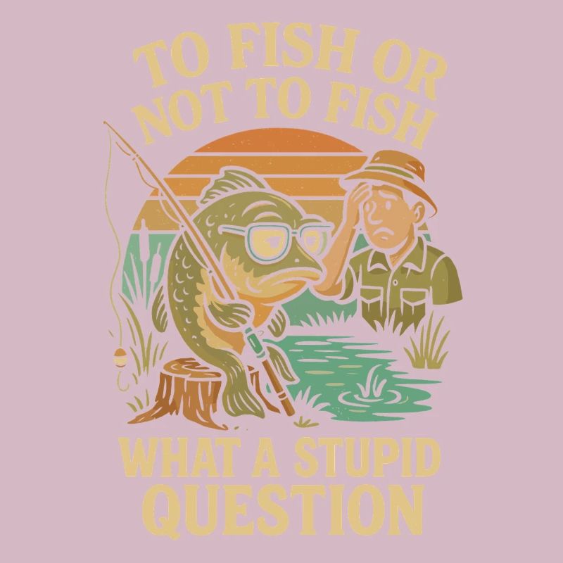 Fischen oder nicht fischen - eine dumme Frage