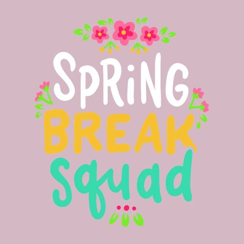 Spring Break Squad Floral