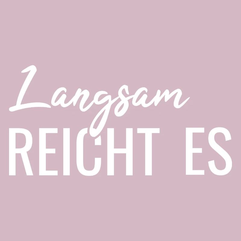 Langsam reicht es