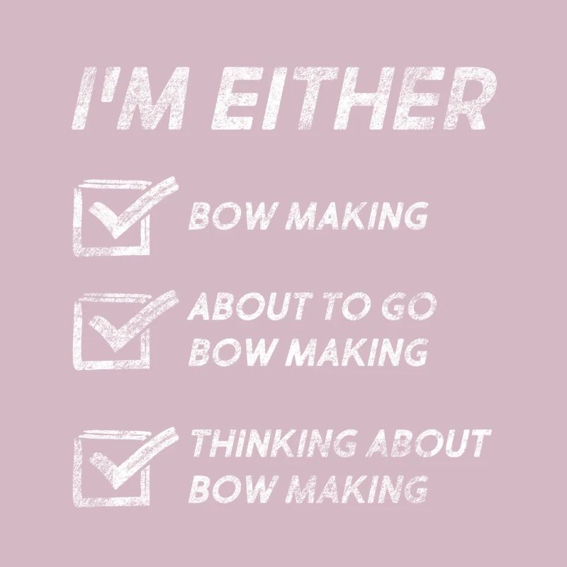 Bow Making Funny Bow Makers Citations