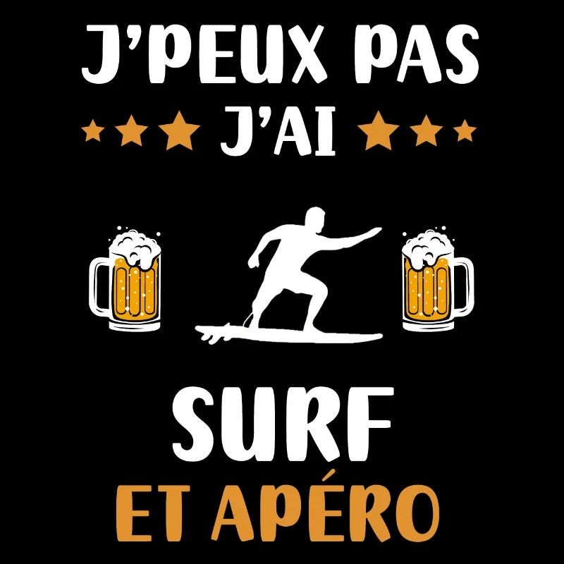 I can't I have surf man aperitif humor gift