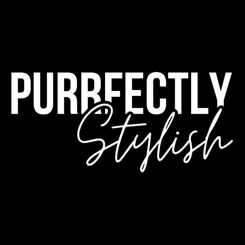 Purrfectly Stylish Cat Zitat Cat Lover