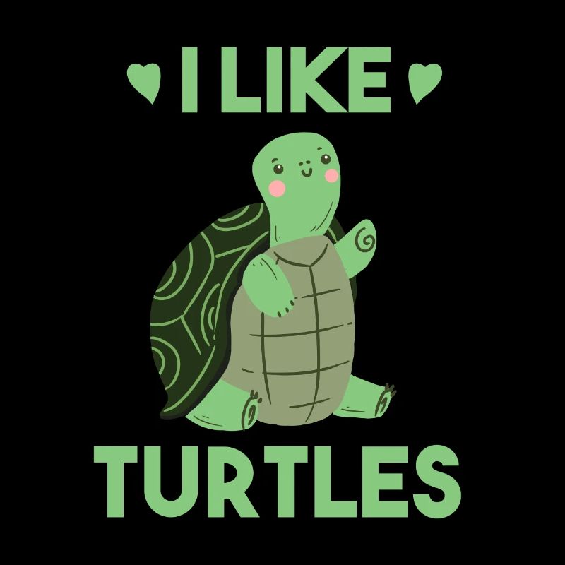 Funny turtle saying - I like Turtles Niedli