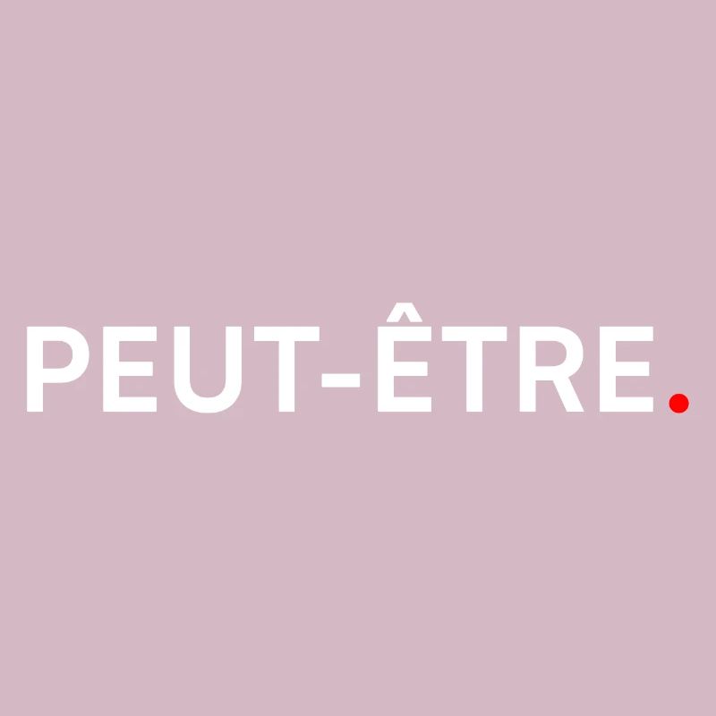 MAYBE. Minimal Design, Subtle Humor