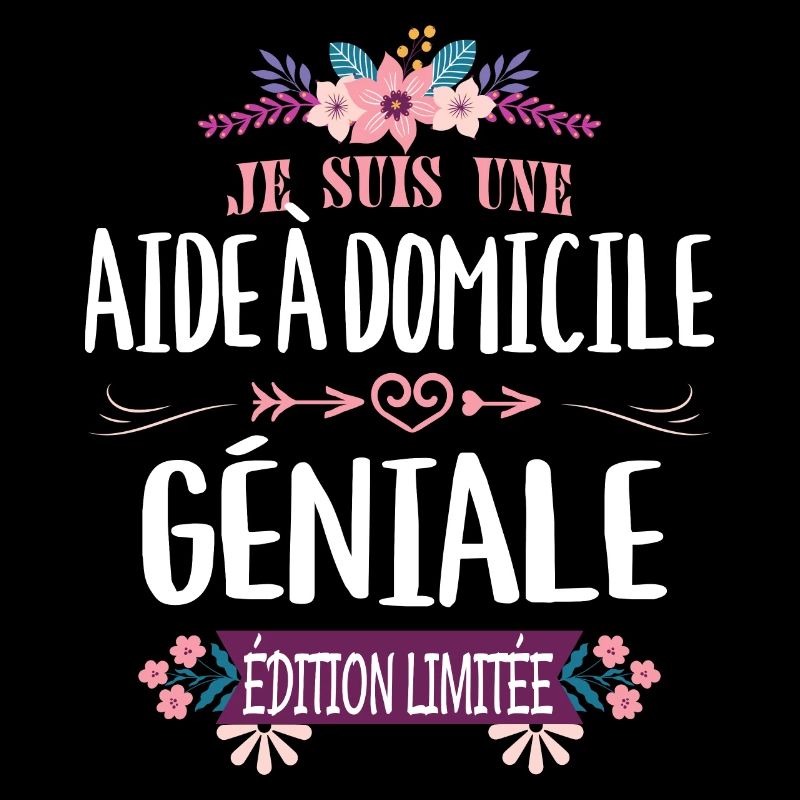 Édition Limitée Aide À Domicile Géniale