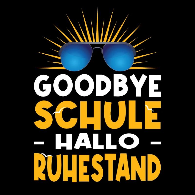 Goodbye Schule Hallo Ruhestand Lehrer Abschied