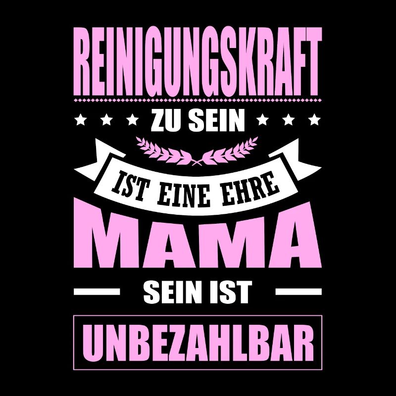 Reinigungskraft Zu Sein Eine Ehre Mama Elternzeit