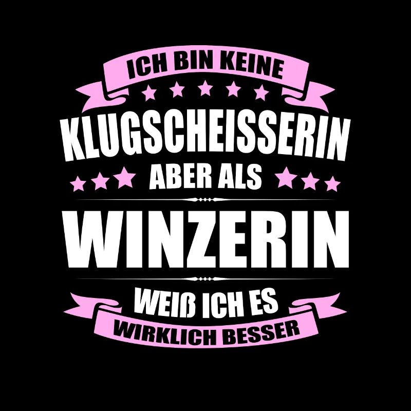 Ich Bin Keine Klugscheisserin Winzerin Weinbauerin