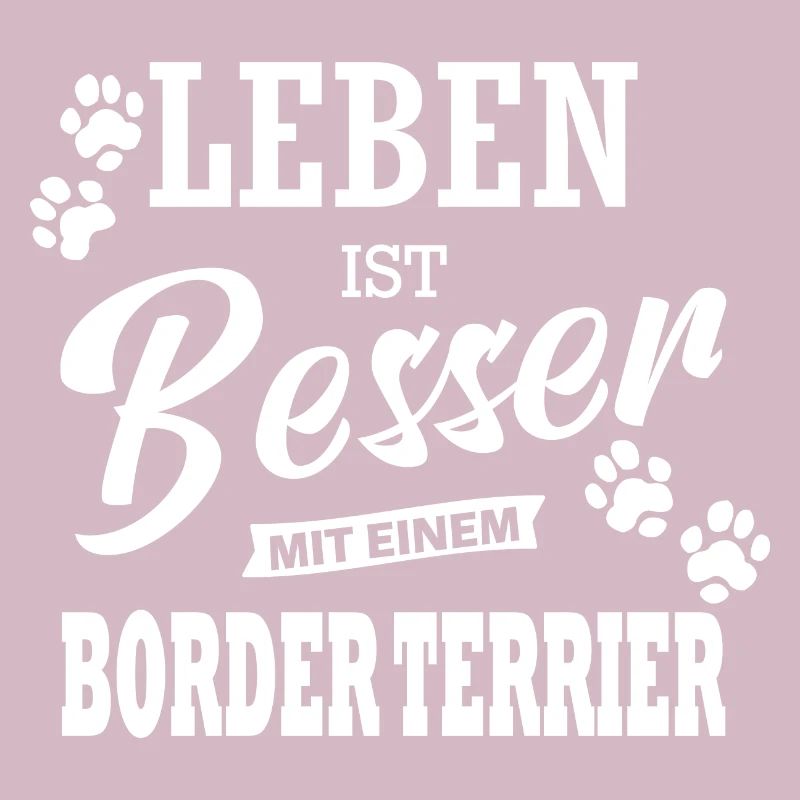 Leben Ist Besser Mit Einem Border Terrier Hund