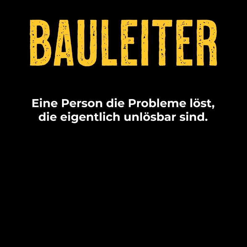 Bauleiter Definition lustiger Spruch