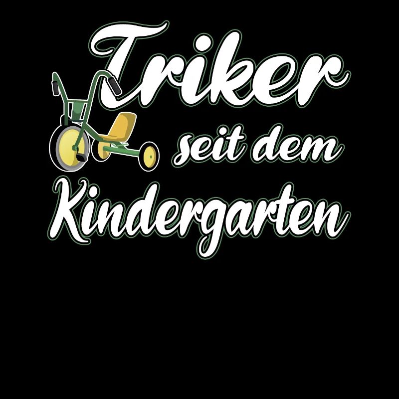 Triker lustiger Spruch - Kindergarten
