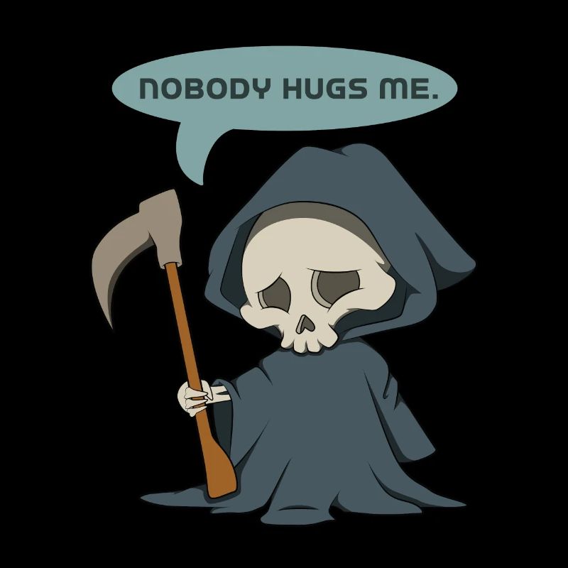 Nobody hugs me