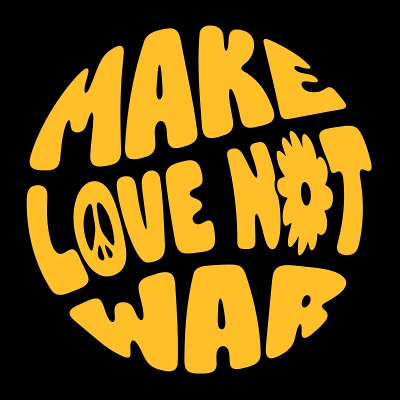 MAKE LOVE NOT WAR