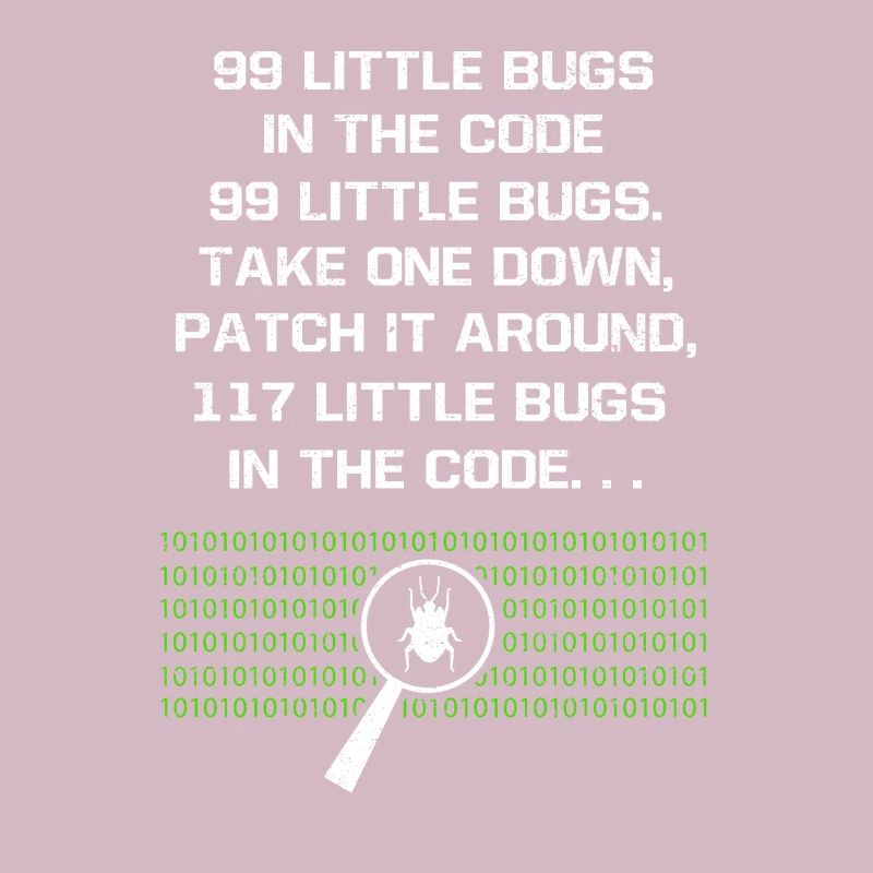 99 Little Bugs In The Code Computer Geek Programme
