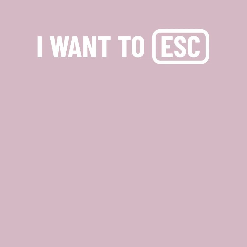 I want to ESC - Computer Scientist, Developer Gift
