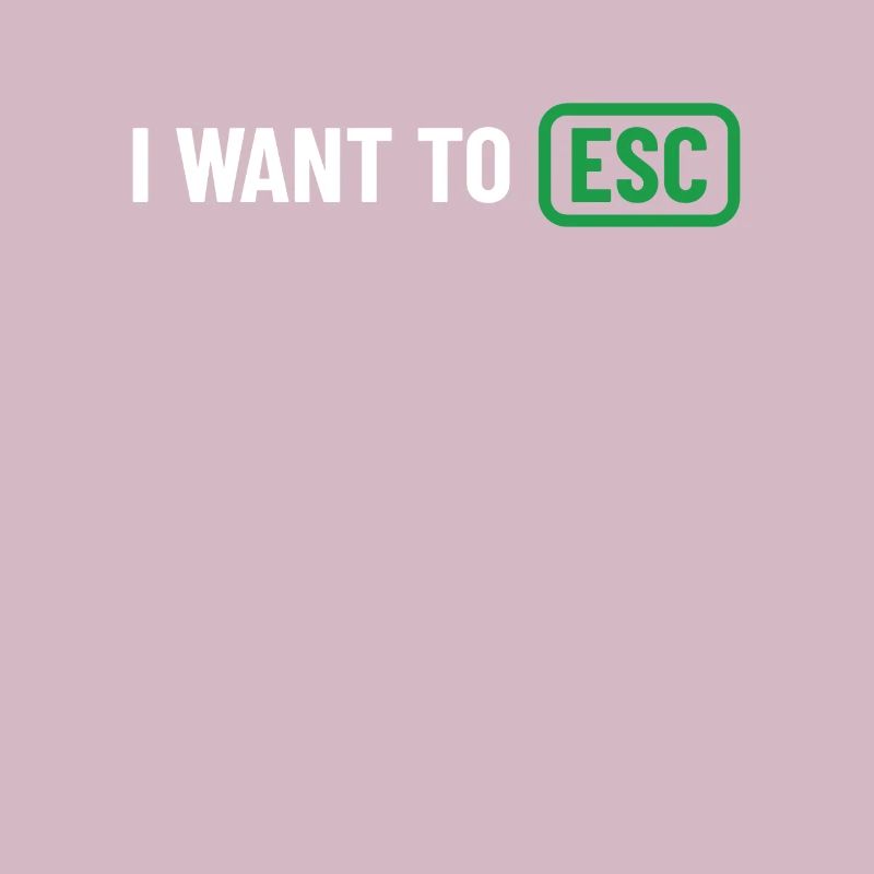I want to ESC - Computer Scientist, Developer Gift